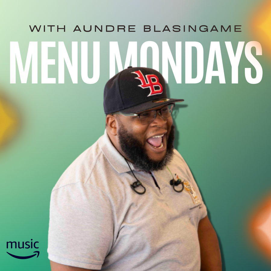 Menu Mondays Podcast with Chef/Coach Aundre Blasingame by BGAMECOACHING | Dallas, TX Podcast